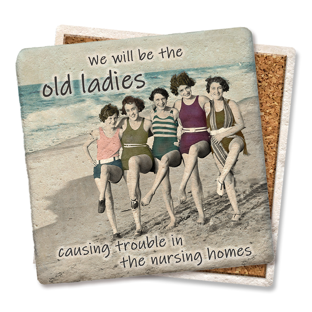 We will be the old ladies...Coaster