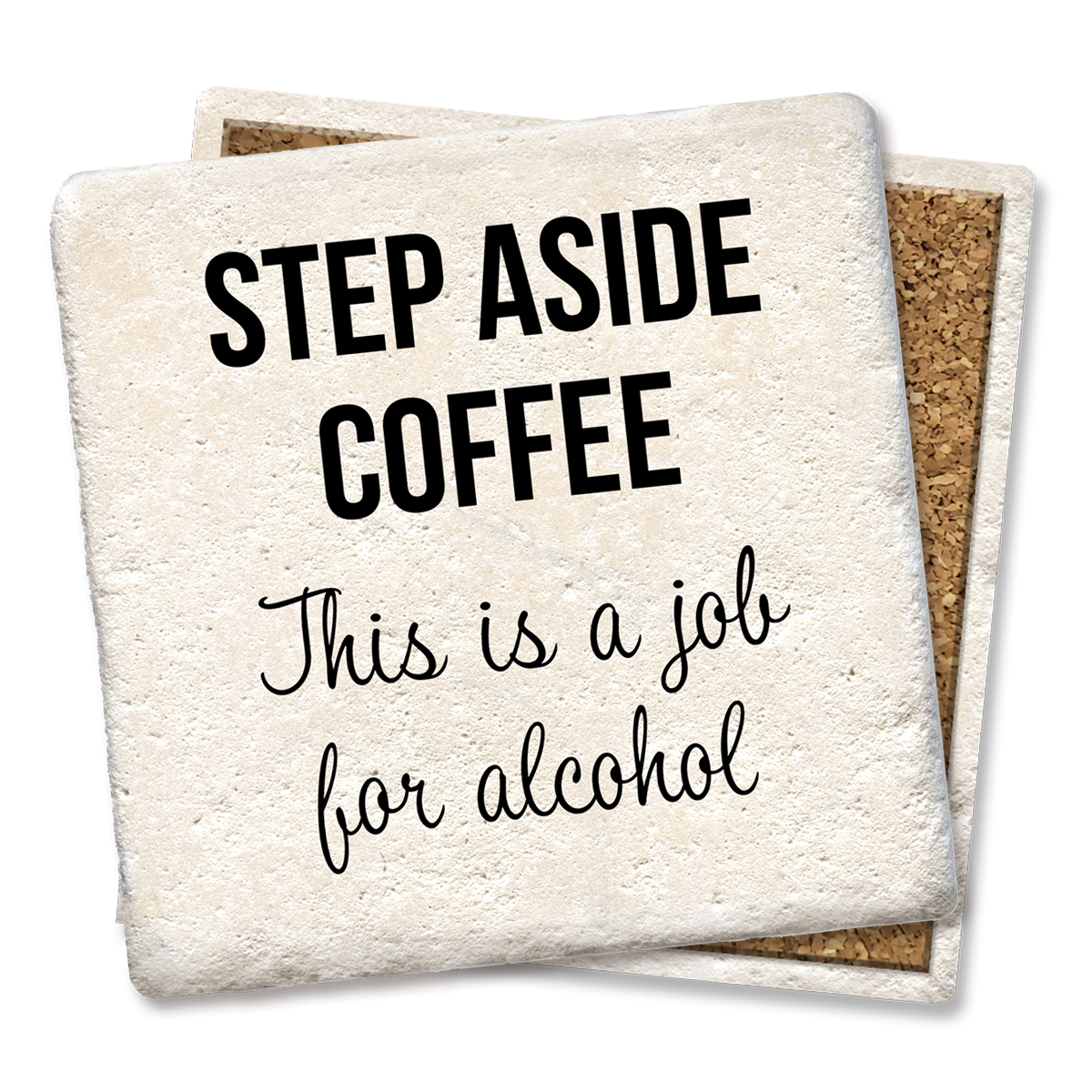 Step Aside Coffee Coaster