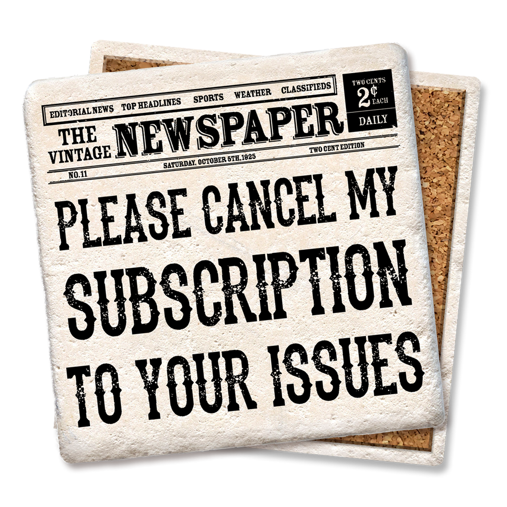 Please Cancel My Subscription Coaster