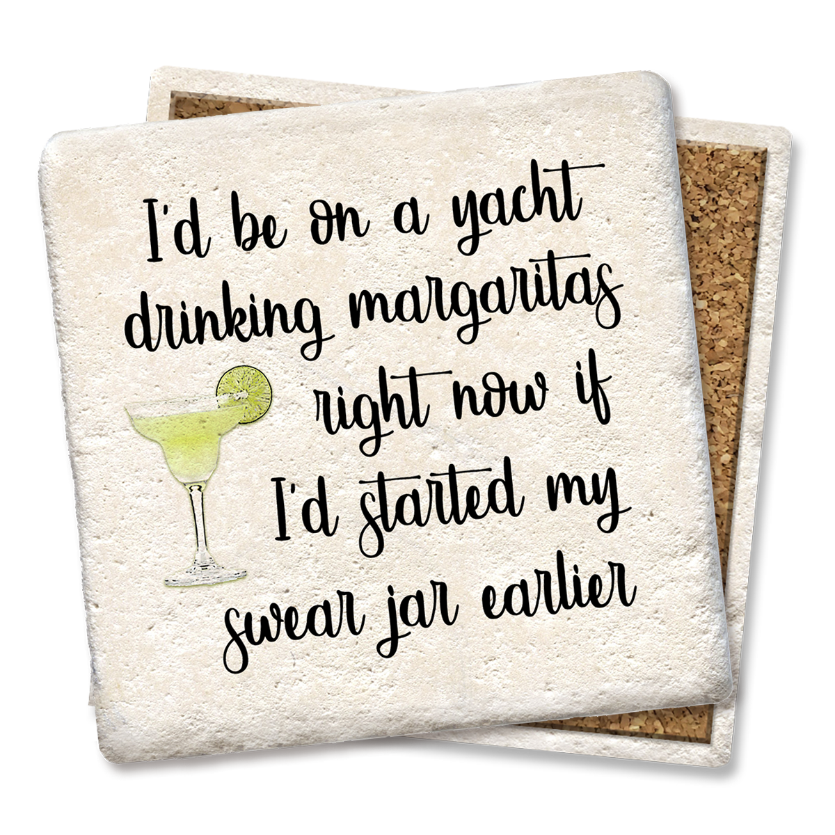 Be on a Yacht Drinking Margaritas Coaster