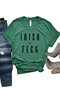 Irish as Feck Tee
