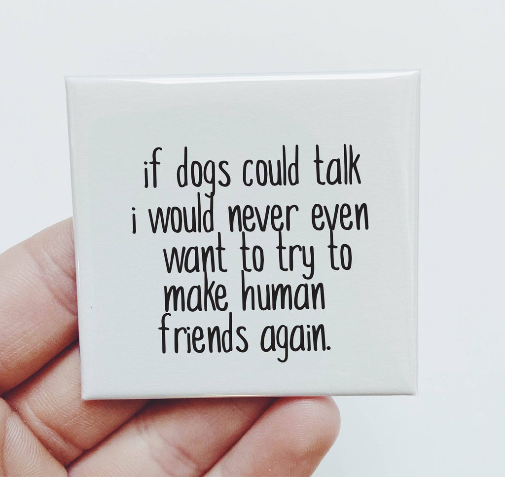 If Dogs Could Talk