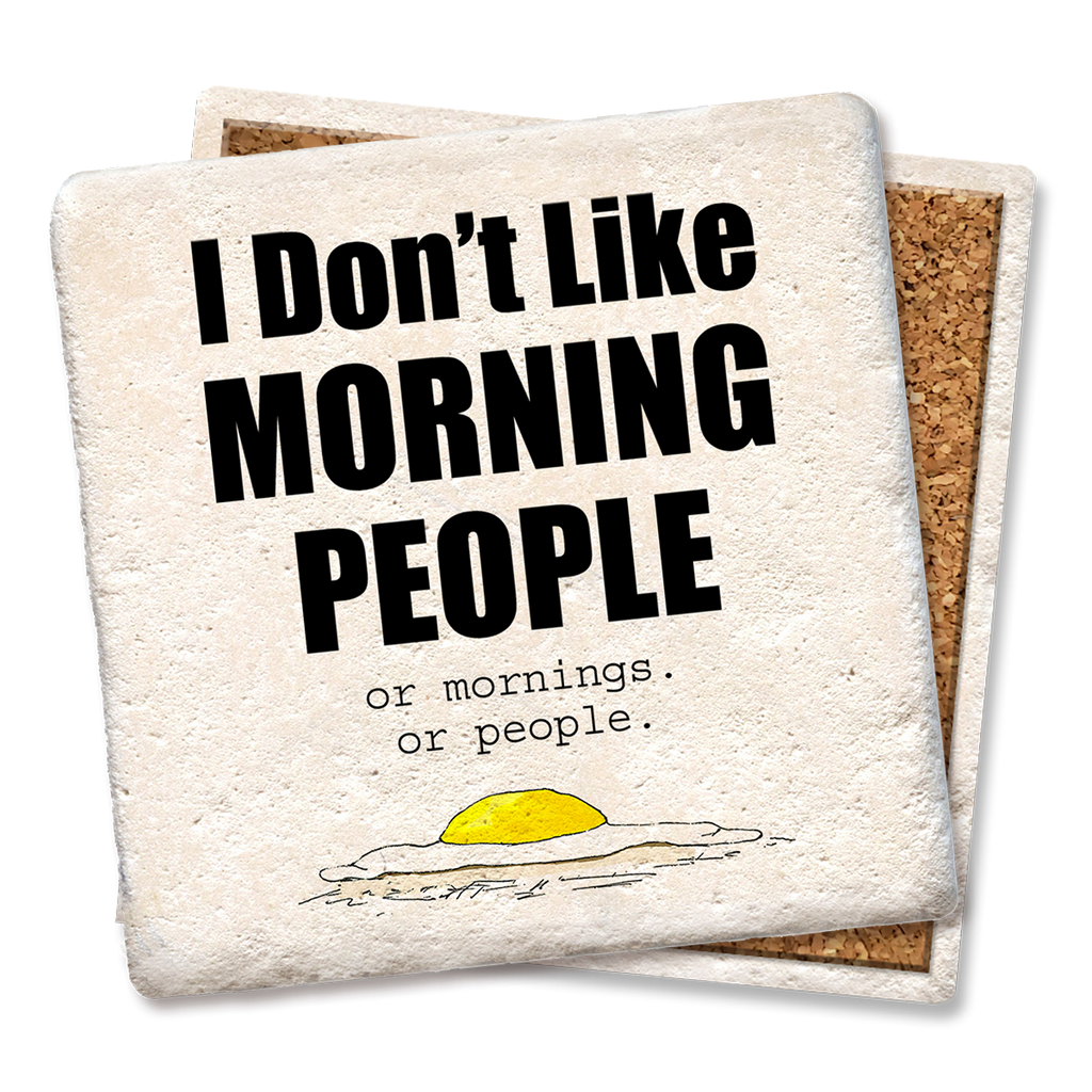 I Don't Like Morning People  Coaster