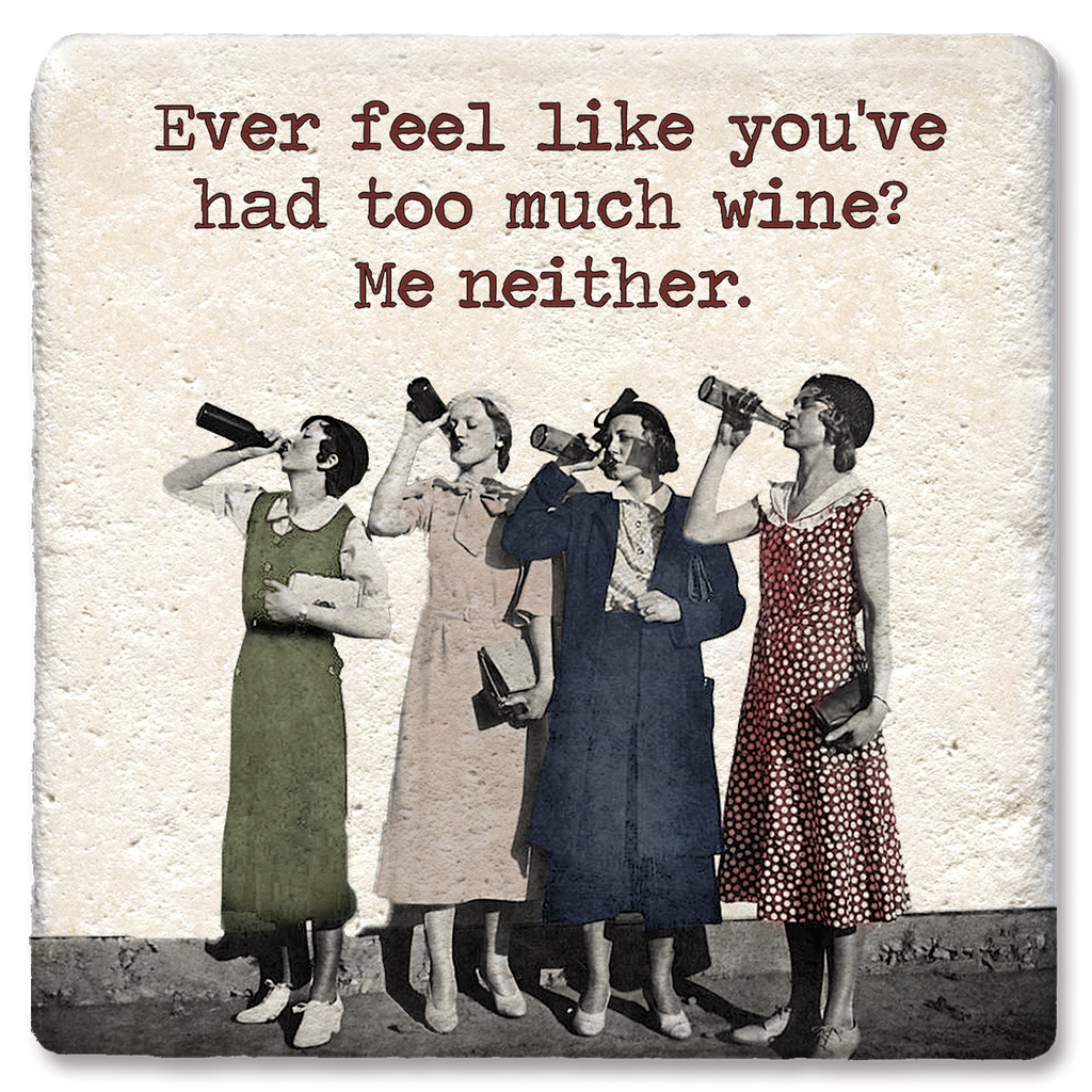 Four Ladies Too Much Wine Coaster