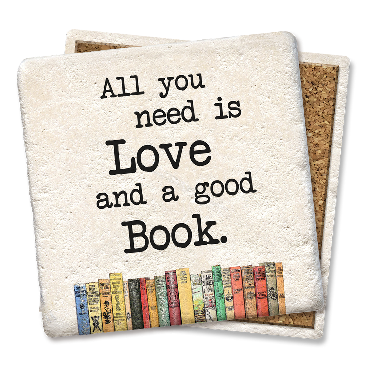 All You Need Is Love and a Good Book Coaster